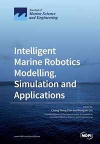Intelligent Marine Robotics Modelling, Simulation and Applications
