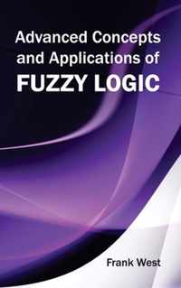 Advanced Concepts and Applications of Fuzzy Logic