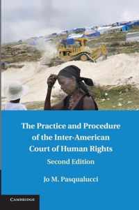 The Practice and Procedure of the Inter-American Court of Human Rights