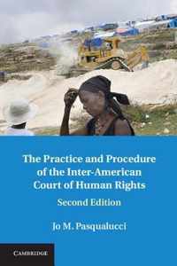 The Practice and Procedure of the Inter-American Court of Human Rights