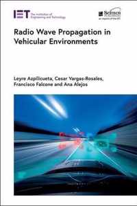 Radio Wave Propagation in Vehicular Environments