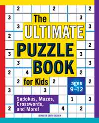 The Ultimate Puzzle Book for Kids: Sudokus, Mazes, Crosswords, and More!