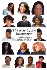 The Role of an Intercessor Vol 1 - AshleyW