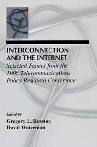 Interconnection and the Internet: Selected Papers from the 1996 Telecommunications Policy Research Conference