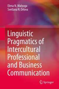 Linguistic Pragmatics of Intercultural Professional and Business Communication