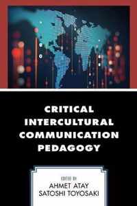 Critical Intercultural Communication Pedagogy