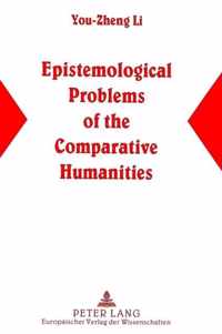 Epistemological Problems of the Comparative Humanities