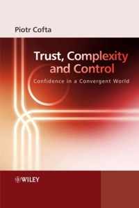 Trust, Complexity And Control