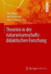 Theorien in Der Naturwissenschaftsdidaktischen Forschung