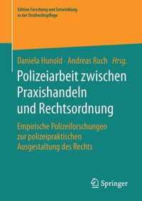 Polizeiarbeit zwischen Praxishandeln und Rechtsordnung