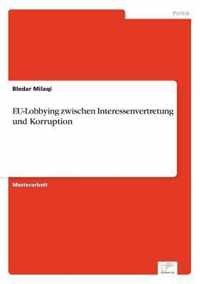 EU-Lobbying zwischen Interessenvertretung und Korruption