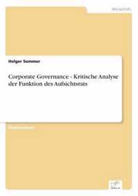 Corporate Governance - Kritische Analyse der Funktion des Aufsichtsrats