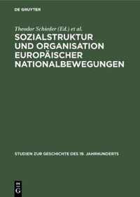 Sozialstruktur und Organisation europaischer Nationalbewegungen