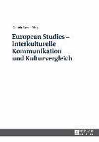 European Studies - Interkulturelle Kommunikation Und Kulturvergleich