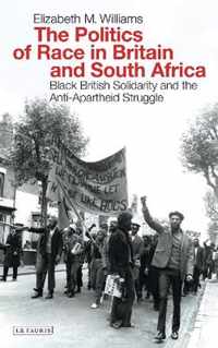 The Politics of Race in Britain and South Africa