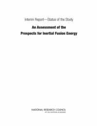 Interim Report?Status of the Study  An Assessment of the Prospects for Inertial Fusion Energy