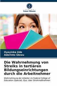 Die Wahrnehmung von Streiks in tertiaren Bildungseinrichtungen durch die Arbeitnehmer