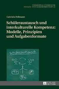 Schüleraustausch und interkulturelle Kompetenz: Modelle, Prinzipien und Aufgabenformate