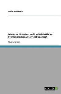 Moderne Literatur- und Lyrikdidaktik im Fremdsprachenunterricht Spanisch