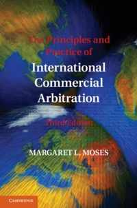 Principles and Practice of International Commercial Arbitrat