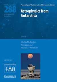 Astrophysics From Antarctica (Iau S288)