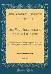 The War Illustrated Album De Luxe, Vol. 10