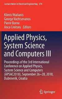 Applied Physics, System Science and Computers III