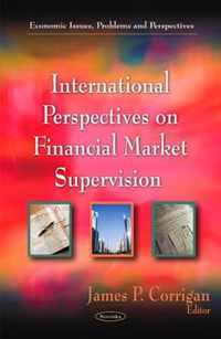 International Perspectives on Financial Market Supervision