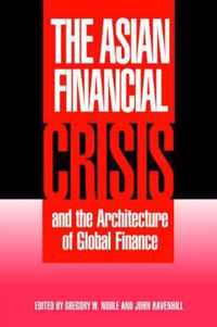 The Asian Financial Crisis and the Architecture of Global Finance