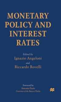 Monetary Policy and Interest Rates