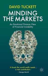 Minding the Markets: An Emotional Finance View of Financial Instability