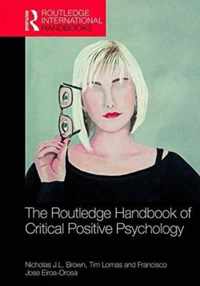 The Routledge International Handbook of Critical Positive Psychology