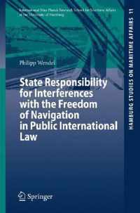 State Responsibility for Interferences with the Freedom of Navigation in Public International Law