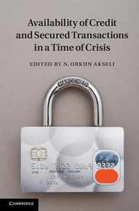 Availability of Credit and Secured Transactions in a Time of Crisis