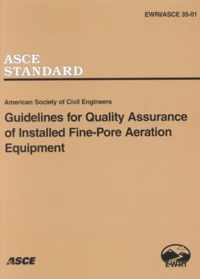 Guidelines for Quality Assurance of Installed Fine-pore Aeration Equipment, EWRI/ASCE 35-01