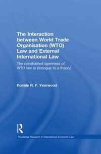 The Interaction Between World Trade Organisation (Wto) Law and External International Law