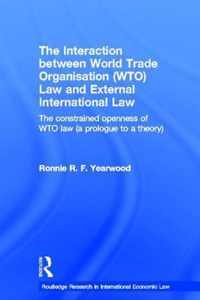 The Interaction Between World Trade Organisation (Wto) Law And External International Law