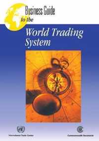 Business Guide to the World Trading System