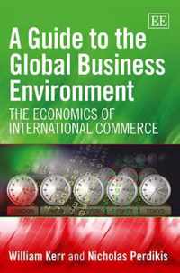 A Guide to the Global Business Environment  The Economics of International Commerce