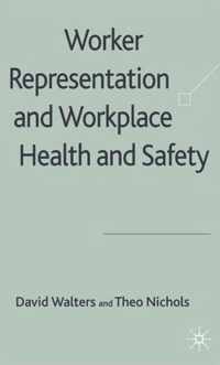 Worker Representation and Workplace Health and Safety