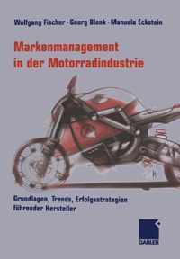 Markenmanagement in Der Motorradindustrie: Grundlagen, Trends, Erfolgsstrategien Führender Hersteller