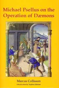 Michael Psellus on the Operation of Daemons