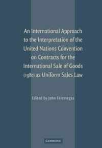 An International Approach to the Interpretation of the United Nations Convention on Contracts for the International Sale of Goods (1980) as Uniform Sales Law