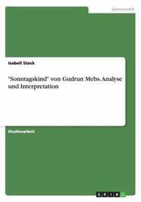Sonntagskind von Gudrun Mebs. Analyse und Interpretation