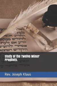 Study of the Twelve Minor Prophets.