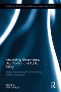 Interpreting Governance, High Politics, and Public Policy