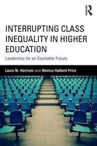 Interrupting Class Inequality in Higher Education