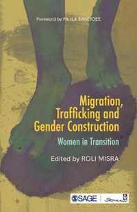 Migration, Trafficking and Gender Construction: Women in Transition