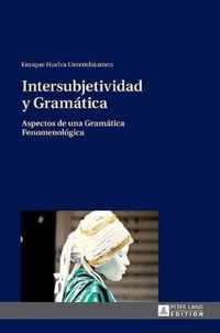 Intersubjetividad y Gramatica; Aspectos de una Gramatica Fenomenologica