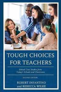 Tough Choices for Teachers